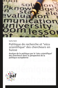 Politique de recherche et "vécu scientifique" des chercheurs en suisse