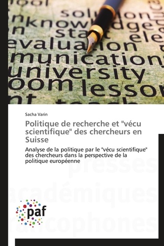  Varin-s - Politique de recherche et "vécu scientifique" des chercheurs en suisse.