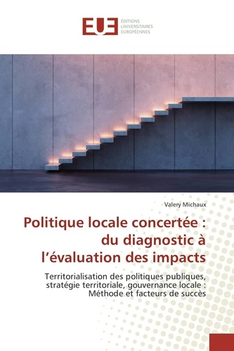 Valéry Michaux - Politique locale concertée : du diagnostic à l'évaluation des impacts.