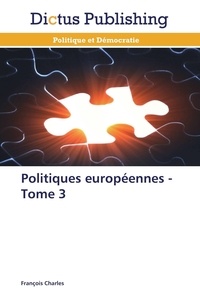  Charles-f - Politiques européennes - tome 3.