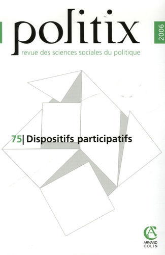 Julien Talpin et Marion Carrel - Politix N° 75/2006 : Dispositifs participatifs.