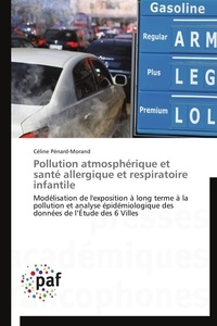  Penard-morand-c - Pollution atmosphérique et santé allergique et respiratoire infantile.