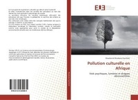 Justin Mweze - Pollution culturelle en Afrique - Viols psychiques, lumiEres et drogues obscurantistes.