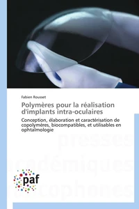 Polymères pour la réalisation d'implants intra-oculaires
