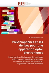 Si Mohamed Bouzzine - Polythiophènes et ses dérivés pour une application opto-électroniques.