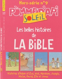 Marie Aubinais et Marie-Hélène Delval - Pomme d'Api Soleil Hors-Série N° 9 : Les belles histoires de la bible.