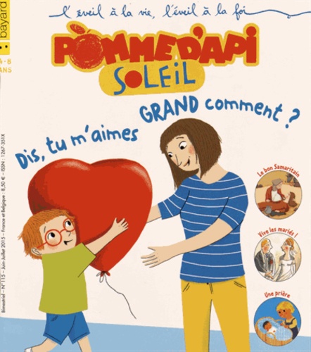 Sophie Furlaud - Pomme d'Api Soleil N° 115, Juin-juillet 2015 : Dis, tu m'aimes grand comment ?.