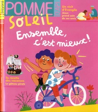 Gwénaëlle Boulet et Pascal Ruffenach - Pomme d'Api Soleil N° 158, août-septembre 2022 : Ensemble, c'est mieux !.