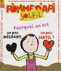 Pourquoi, on est un peu méchant, un peu gentil ?