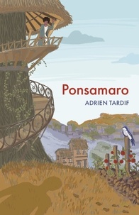 Adrien Tardif - Ponsamaro - Préface d Alain Damasio.