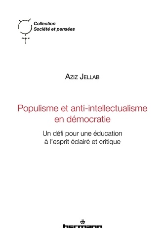 Populisme et anti-intellectualisme en démocratie. Un défi pour une éducation à l'esprit éclairé et critique