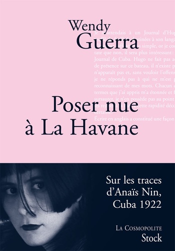 Poser nue à La Havane. Anaïs Nin à Cuba