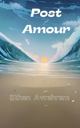 Ethan Avraham - Post Amour.