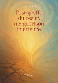 Post-greffe du coeur, ma guérison intérieure
