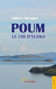 Fabrice Ménager - Poum - Le cri d'Eloka.