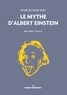 Jean-Marc Ginoux - Pour en finir avec le mythe d'Albert Einstein.