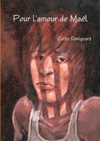 Cathy Devignard - Pour l'amour de Maël.