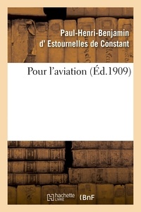 De constant paul-henri-benjami Estournelles et Paul Painlevé - Pour l'aviation.