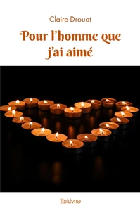 Pour l'homme que j'ai aimé - Tome 1