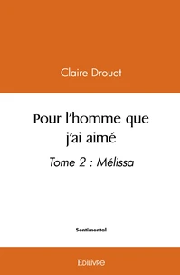 Pour l'homme que j'ai aimé - Tome 2