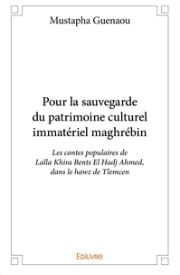 Pour la sauvegarde du patrimoine culturel immatériel maghrébin