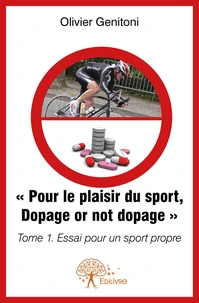 Pour le plaisir du sport, dopage or not dopage
