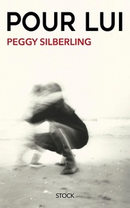 Peggy Silberling - Pour lui.