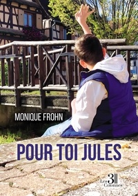 Monique Frohn - Pour toi Jules.