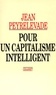 Jean Peyrelevade - Pour un capitalisme intelligent.