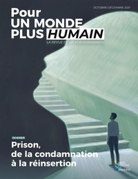  UP for Humanness - Pour un monde plus humain N° 5, octobre-décembre 2021 : Prison, de la condamnation à la réinsertion.