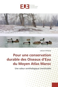 Lahcen Chillasse - Pour une conservation durable des Oiseaux d'Eau du Moyen Atlas Maroc - Une valeur ornithologique inestimable.