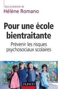 Hélène Romano - Pour une école bientraitante - Prévenir les risques psychosociaux scolaires.