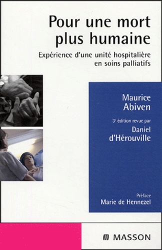 Maurice Abiven - Pour une mort plus humaine - Expérience d'une unité hospitalière de soins palliatifs.