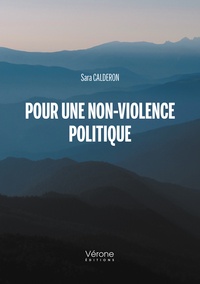 Sara Calderón - Pour une non-violence politique.
