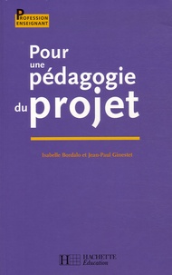 Isabelle Bordalo et Jean-Paul Ginestet - Pour une pédagogie du projet.