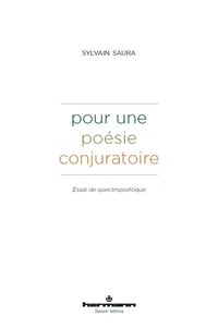 Pour une poésie conjuratoire