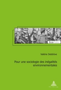 Valérie Deldrève - Pour une sociologie des inégalités environnementales.