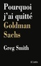 Greg Smith - Pourquoi j'ai quitté Goldman Sachs.