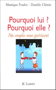 Pourquoi lui ? Pourquoi elle ?