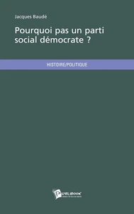Pourquoi pas un part social-démocrate ?