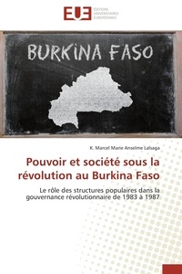  Lalsaga-k - Pouvoir et société sous la révolution au burkina faso.