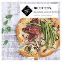  Hachette Pratique - 100 recettes de pizzas, cakes et tartes salées.