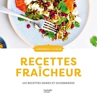  Hachette Pratique - 100 recettes fraîcheur.