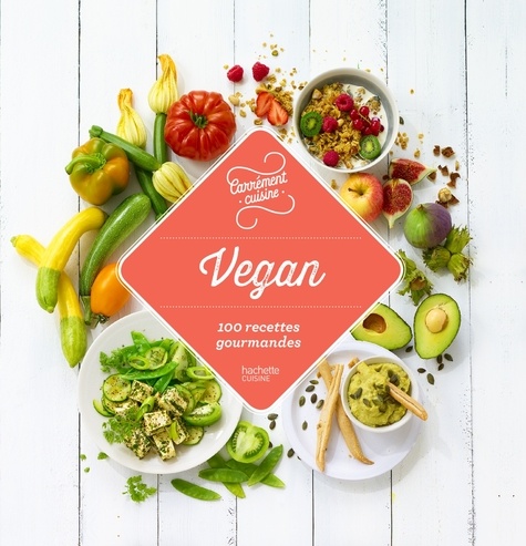  Hachette Pratique - 100 recettes vegan.
