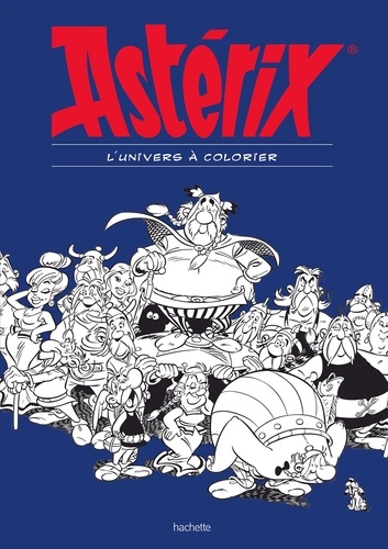  Hachette Pratique - Astérix - L'univers à colorier.