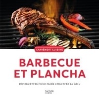  Hachette Pratique - Barbecue et plancha - 100 recettes pour faire chauffer le grill.