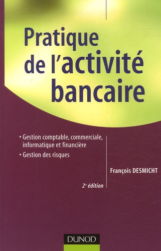 François Desmicht - Pratique de l'activité bancaire.