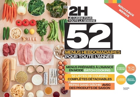 En 2h je cuisine pour toute la semaine. 52 menus hebdomadaires pour toute l'année