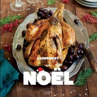 Noël, 100 recettes pour un repas de fête