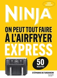 Recettes express Airfryer Ninja